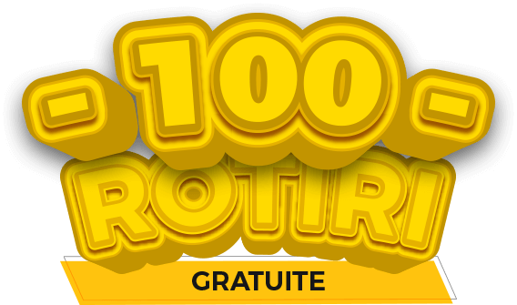 100 ROTIRI GRATUITE